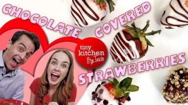 VIDEO: Chocolate Covered Strawberries (ft. Sarah Murphree) // Tiny Kitchen Big Taste