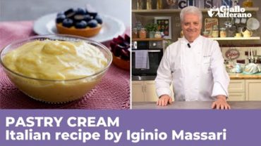 VIDEO: PASTRY CREAM – Italian recipe by Iginio Massari