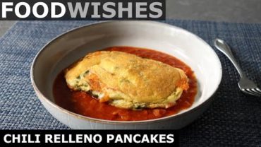 VIDEO: Chili Relleno Pancakes – Food Wishes