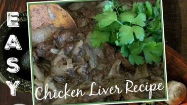 VIDEO: EASY SAUTEED CHICKEN LIVER RECIPE – Healthy Recipes Made Easy