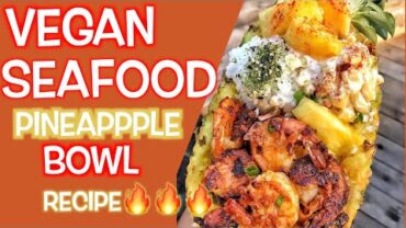 VIDEO: VEGAN SEAFOOD PINEAPPLE BOATS RECIPE ( V CATFISH NUGGETS )