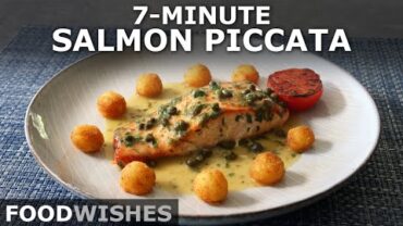 VIDEO: 7- Minute Salmon Piccata – Seared Salmon with Lemon Butter Pan Sauce – Food Wishes