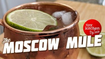 VIDEO: How to Make a Moscow Mule (in a Copper Mug) // Tiny Kitchen Big Taste