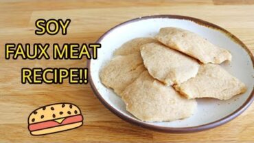VIDEO: HOW TO MAKE SOY FAUX MEAT!! (GLUTEN-FREE & VEGAN)