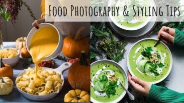 VIDEO: HOW TO IMPROVE YOUR FOOD PHOTOGRAPHY | food photography tips