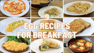 VIDEO: 9 Egg Recipes for Breakfast