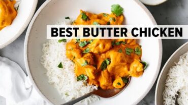 VIDEO: BEST BUTTER CHICKEN | with the silkiest, creamiest curry sauce