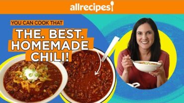 VIDEO: How To Make Homemade Chili From Scratch | You Can Cook That | Allrecipes.com