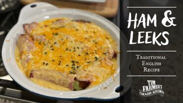 VIDEO: Ham and Leeks Recipe (English Recipe)