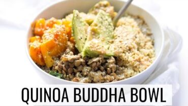 VIDEO: QUINOA BUDDHA BOWL! (in 5 easy steps)