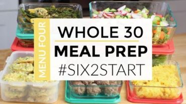 VIDEO: Healthy Meal Prep | Whole 30 Menu | #SIX2START