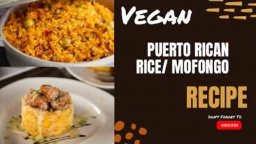 VIDEO: VEGAN PUERTO RICAN RICE / MOFONGO RECIPE