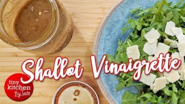 VIDEO: How to Make a Quick and Easy Homemade Salad Dressing (Shallot Vinaigrette) // Tiny Kitchen Big Taste