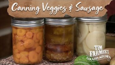 VIDEO: CANNING VEGGIES & SAUSAGE | Carrots, Potatoes, Corn, Sausage, Refrigerator Pickles, & Lazy Pickles