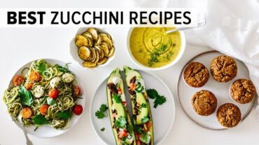 VIDEO: BEST ZUCCHINI RECIPES | easy & healthy recipes to love!