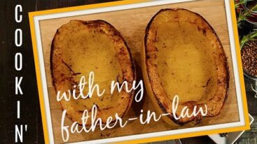 VIDEO: SPAGHETTI SQUASH RECIPE – COOKING WITH MY FATHER IN LAW- SIMPLY DELICIOUS