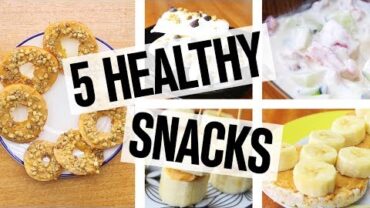VIDEO: 5 Healthy Snack Ideas, Low Calorie Snacks