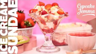 VIDEO: Strawberry Shortcake Ice Cream Sundae | Cupcake Jemma