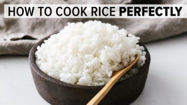 VIDEO: HOW TO COOK RICE (PERFECTLY) | + tips, meal prep and rice recipes