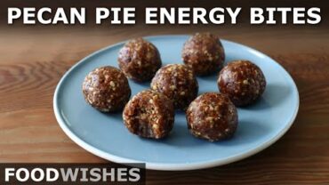 VIDEO: Pecan Pie Energy Bites – Easy, Vegan, Gluten-Free and Tastes Like Pie! – Food Wishes