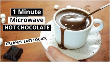 VIDEO: 1 Minute Microwave HOT CHOCOLATE ! Creamy / Easy / Amazing