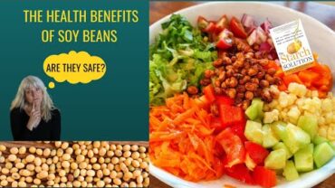 VIDEO: Health Benefits of Soy Beans & How To Use Them/STARCH SOLUTION