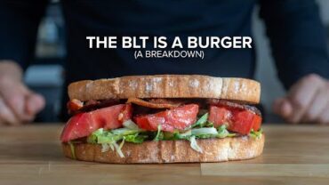 VIDEO: Why I make my BLT sandwich like a Burger with Bacon.