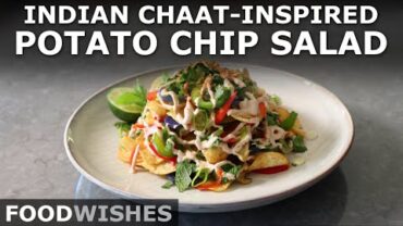 VIDEO: Indian Chaat-Inspired Potato Chip Salad – How to Make “Chip Chaat” – Food Wishes