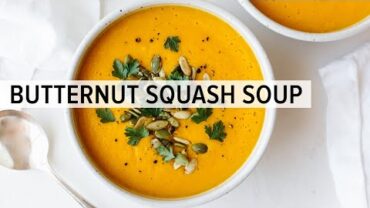 VIDEO: BUTTERNUT SQUASH SOUP | how to make roasted butternut squash soup