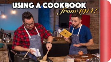 VIDEO: Home cooks try to use a cookbook from 1914!! | Sorted Food