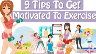 VIDEO: How To Get Motivated To Work Out, 9 Tips For Finding Motivation To Workout