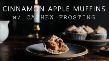 VIDEO: CINNAMON APPLE MUFFINS w/ CASHEW FROSTING | Good Eatings