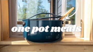 VIDEO: What I Ate: ONE POT MEALS! (very real life)