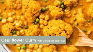 VIDEO: Cauliflower Curry with Chickpeas and Peas