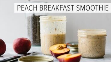 VIDEO: PEACH BREAKFAST SMOOTHIE | with chia = best breakfast smoothie