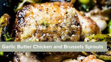 VIDEO: Crispy Garlic Butter Chicken and Brussels Sprouts