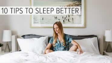 VIDEO: HOW TO SLEEP BETTER | 10 natural sleep hacks to fall asleep fast