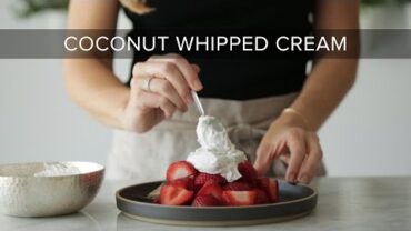 VIDEO: HOW TO MAKE COCONUT WHIPPED CREAM | dairy-free, vegan whipped cream