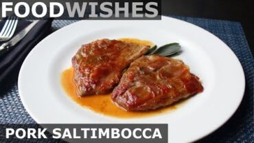 VIDEO: Pork Saltimbocca – Food Wishes