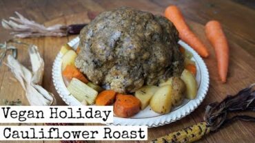 VIDEO: Whole Cauliflower Roast | Vegan Thanksgiving