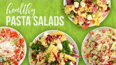 VIDEO: 5 Healthy PASTA SALAD Recipes | Back-To-School 2017