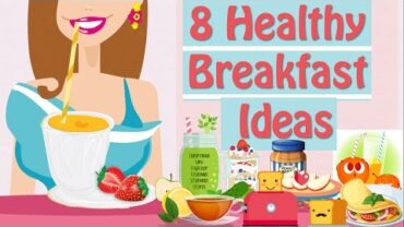 VIDEO: What To Eat For Breakfast? 8 Healthy Breakfast Ideas
