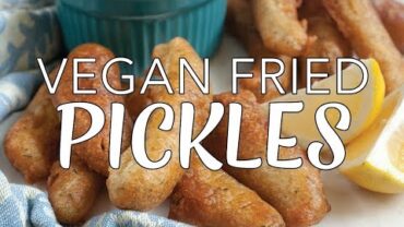 VIDEO: DEEP FRIED PICKLES | Vegan Party Snacks | The Edgy Veg