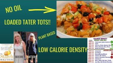 VIDEO: Oil Free Loaded Tater Tots / Plant Based / The Starch Solution
