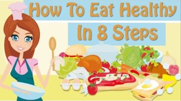 VIDEO: How To Eat Healthy Healthy Foods To Eat