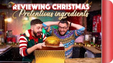 VIDEO: Reviewing Christmas Pretentious Ingredients | Sorted Food