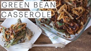 VIDEO: VEGAN THANKSGIVING Sides | Green Bean Casserole | Easy Recipe GLUTEN FREE | The Edgy Veg