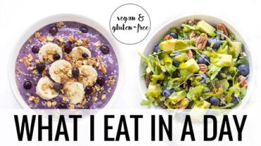 VIDEO: 6. WHAT I EAT IN A DAY | Gluten-Free + Vegan