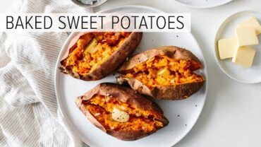 VIDEO: BAKED SWEET POTATO | how to bake sweet potatoes perfectly