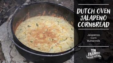 VIDEO: Jalapeno Cornbread in the Dutch Oven Recipe